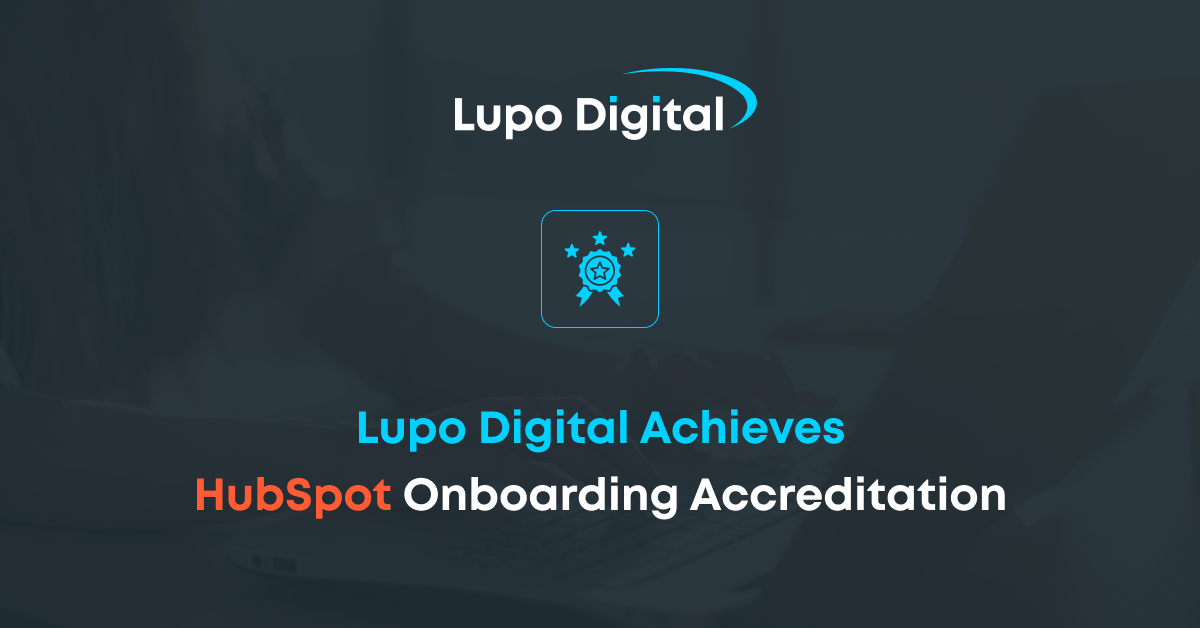 Lupo Digital’s HubSpot  Accredited Training