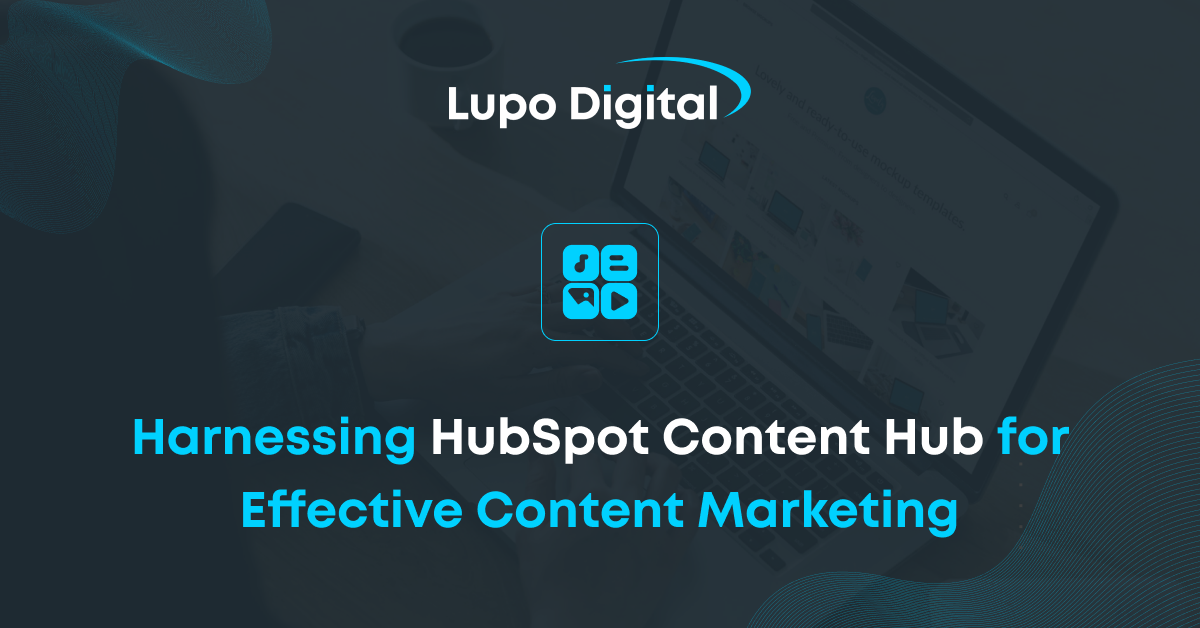 Harnessing-HubSpot-Content-Hub-blog