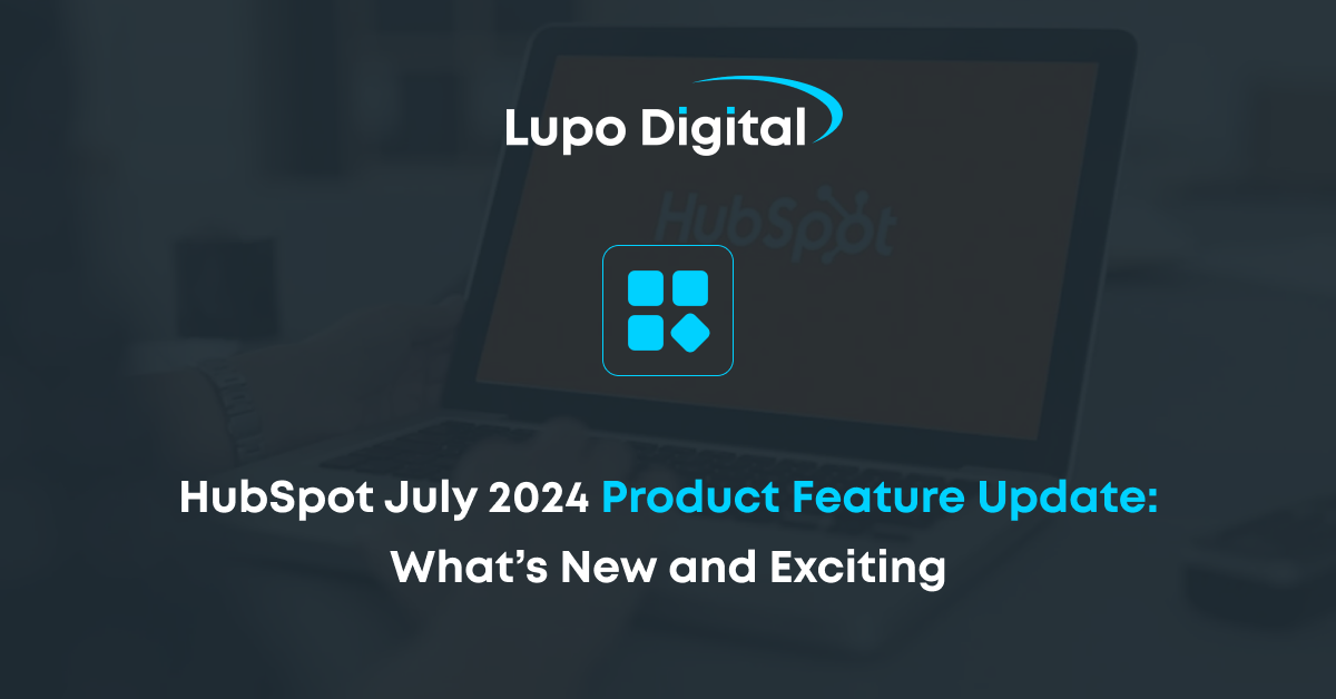HubSpot July 2024 Product Updates